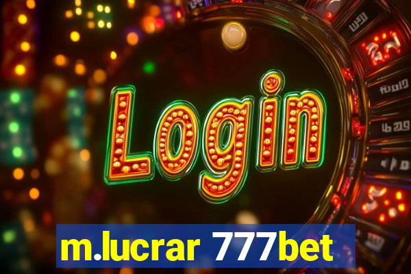 m.lucrar 777bet